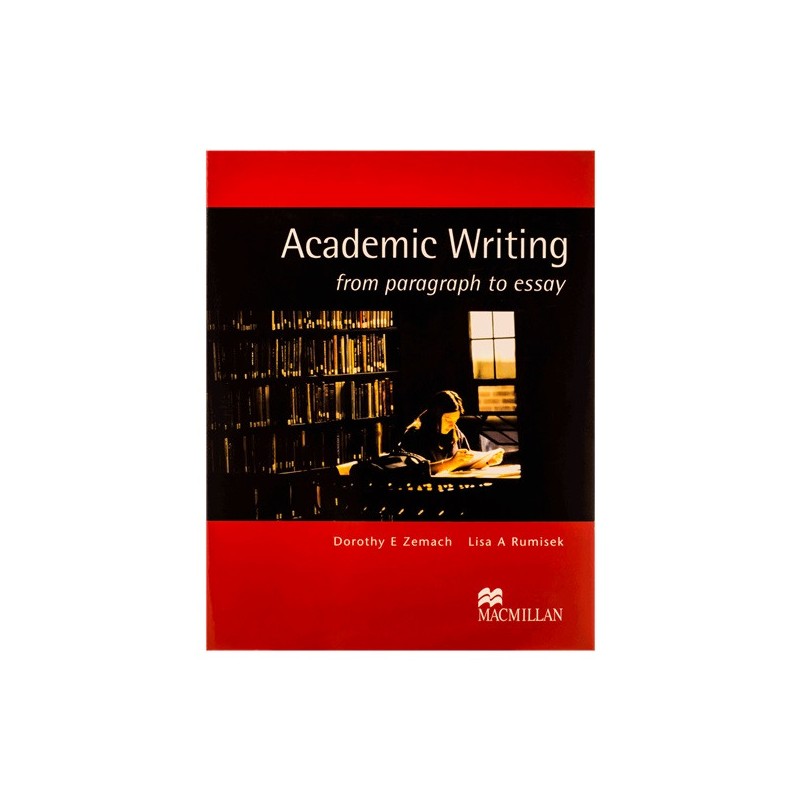 کتاب دست دوم Academic writing from paragraph ti essay  Dorothy Ezemach Lisa A Rumisek