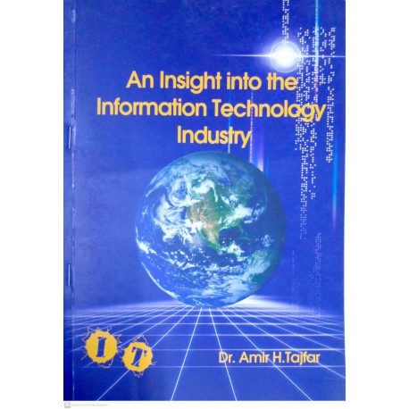 کتاب an insight into the information technology industry /amir houshang tajfar