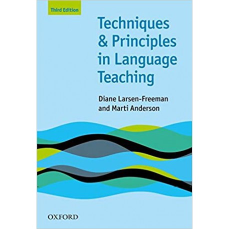 Techniques and Principles in Language Teaching Diana Larsen-Freeman