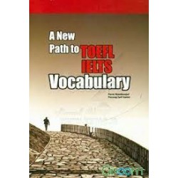 کتاب A New Path to TOEFL IELTS Vocabulary Parviz Mosallanejad