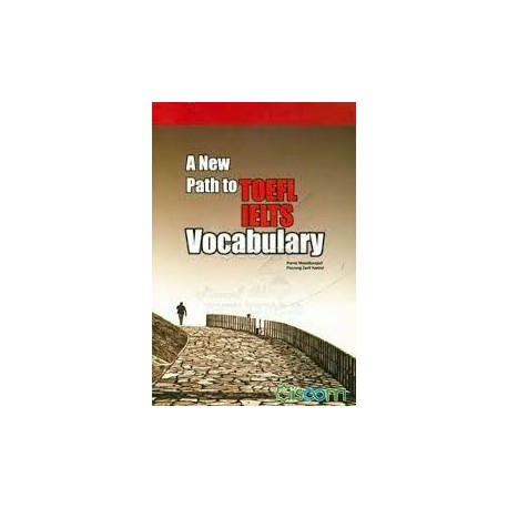 کتاب A New Path to TOEFL IELTS Vocabulary Parviz Mosallanejad